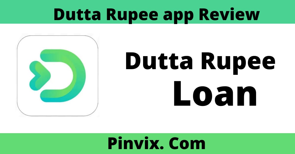 Dutta Rupee loan App se loan kese le