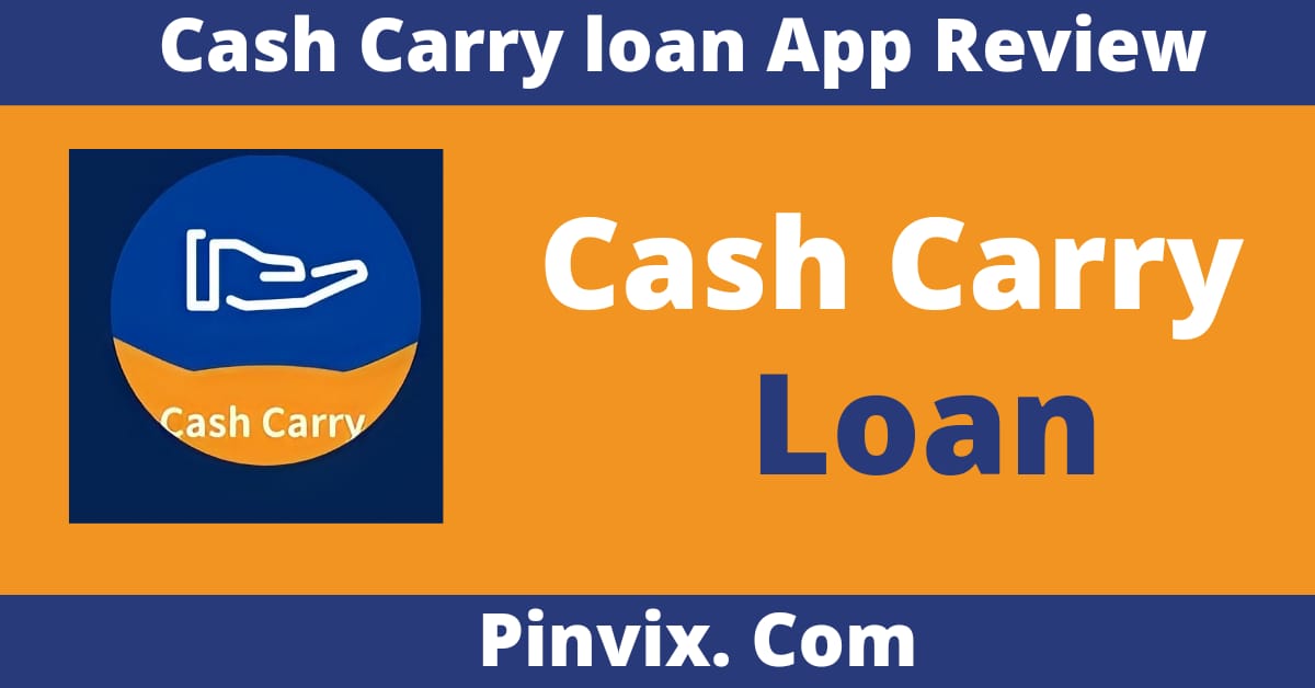 Cash Carry loan App se loan kese le